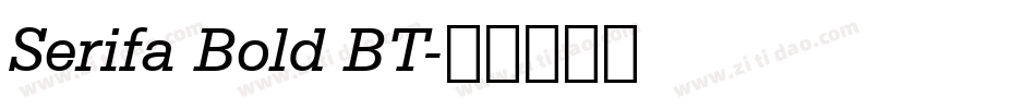 Serifa Bold BT字体转换